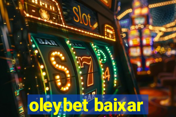 oleybet baixar